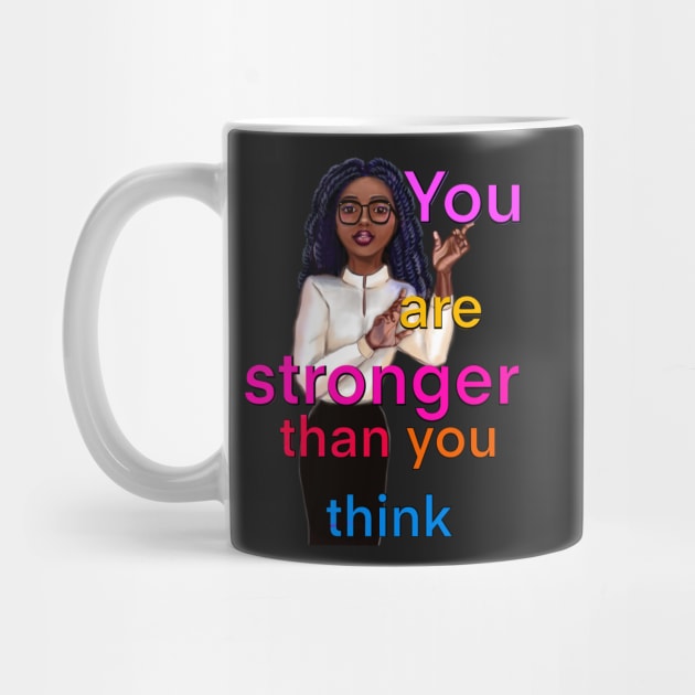 Inspirational, motivational, affirmation, you’re stronger than. The best Gifts for black women 2022 by Artonmytee